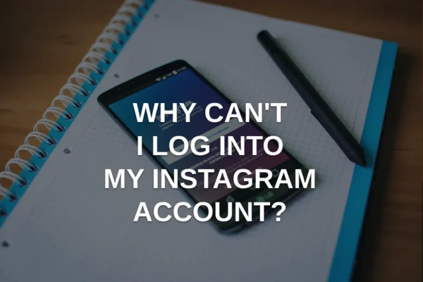 Why can’t I log into my Instagram account?