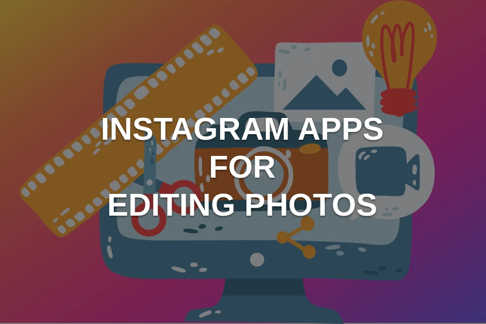 instagram apps for editing videos