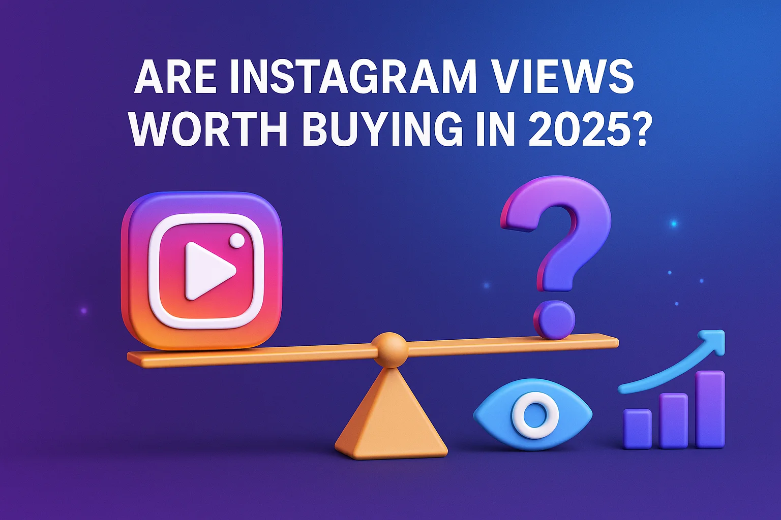 are instagram views worth buying