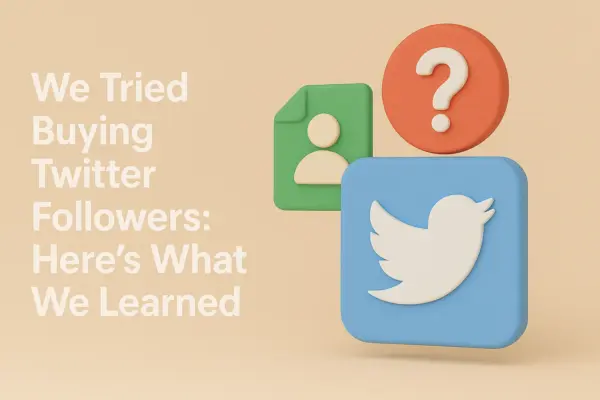We Tried Buying Twitter Follower: Here’s What We Learned