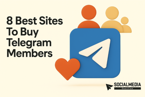 8 Best Sites To Buy Telegram Members