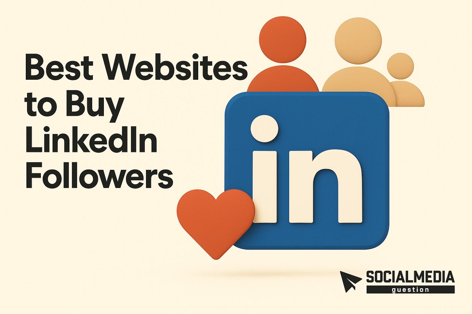 Best Websites to Buy LinkedIn Followers