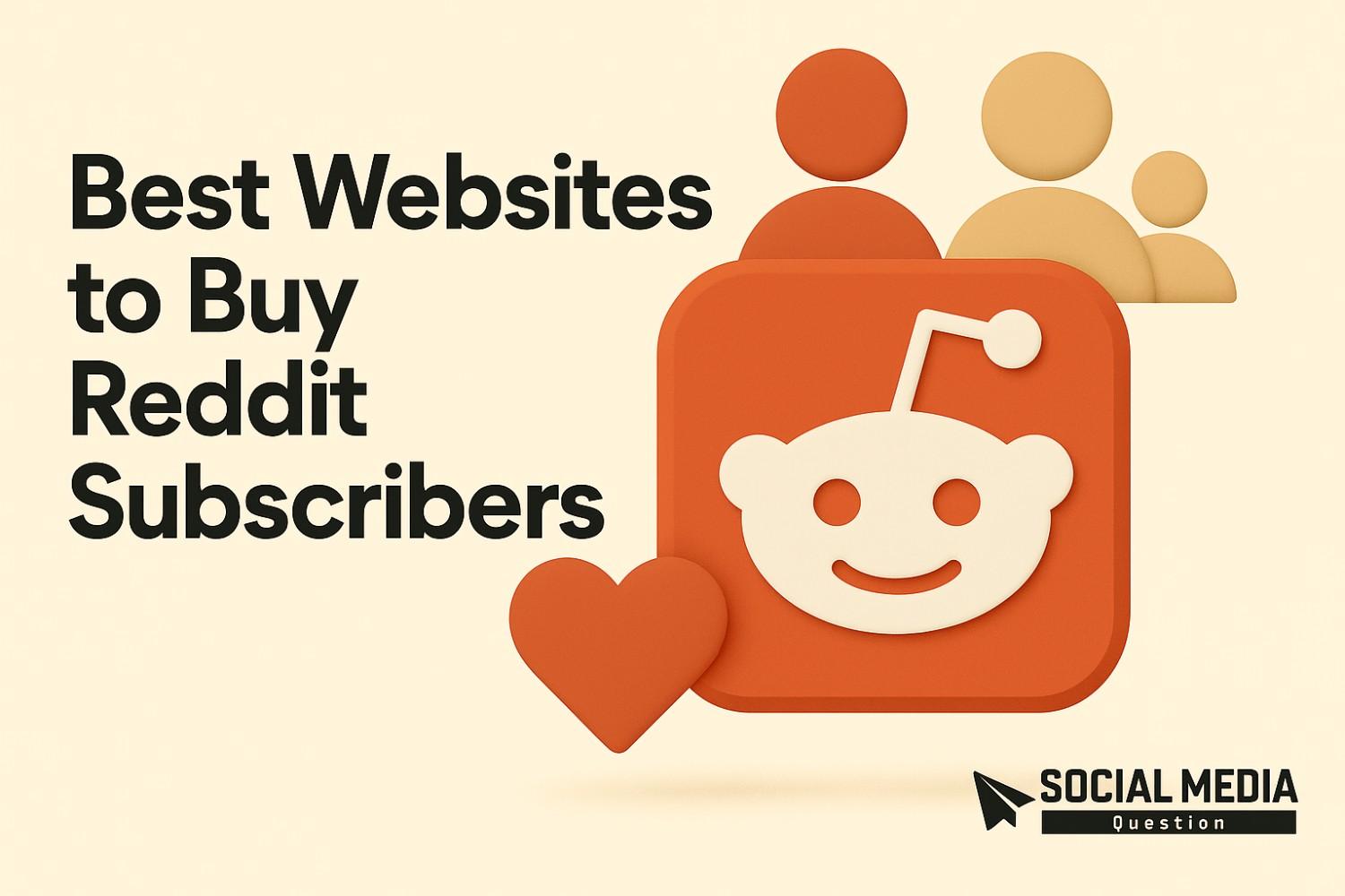 5 Best Websites to Buy Reddit Subscribers